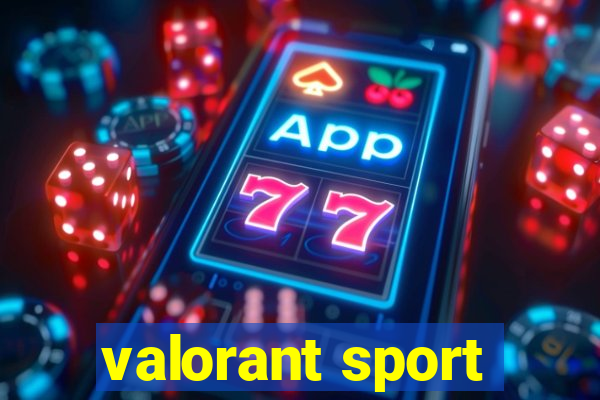 valorant sport