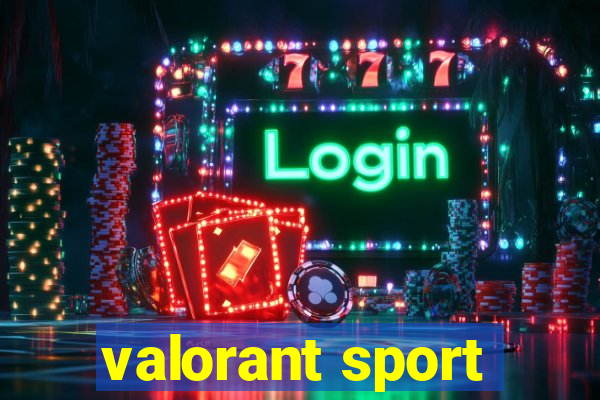 valorant sport