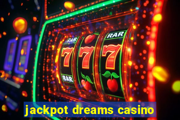 jackpot dreams casino