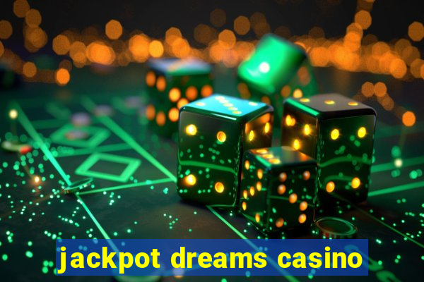 jackpot dreams casino