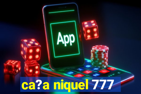 ca?a niquel 777