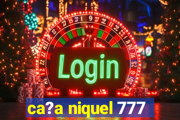 ca?a niquel 777