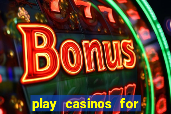 play casinos for real money