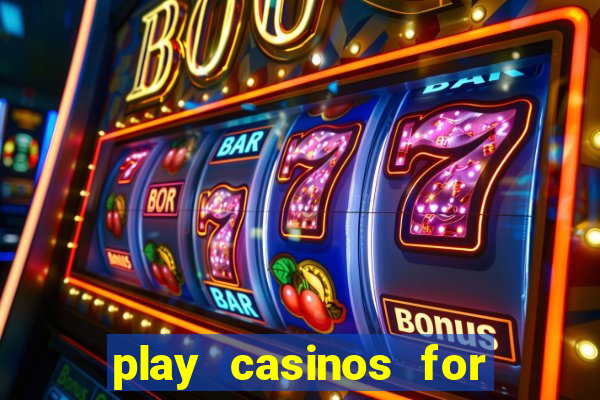 play casinos for real money