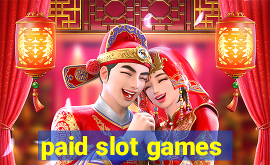 paid slot games