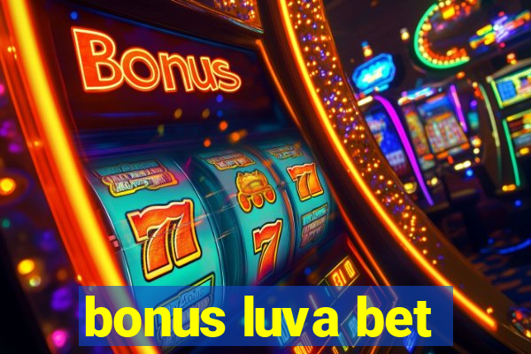 bonus luva bet