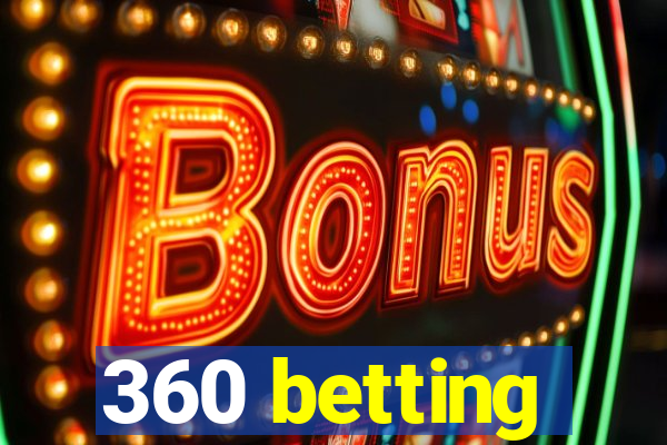 360 betting