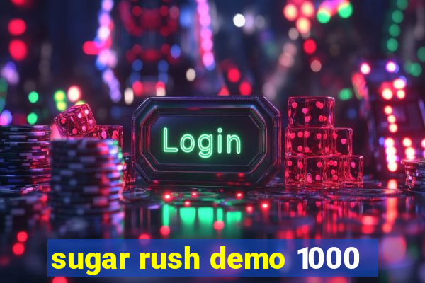 sugar rush demo 1000