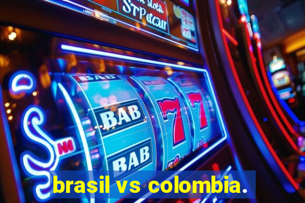 brasil vs colombia.