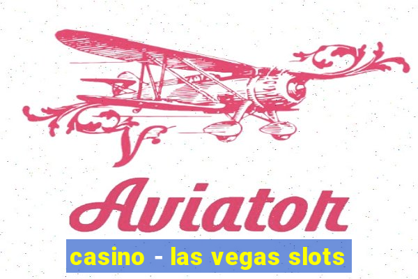 casino - las vegas slots