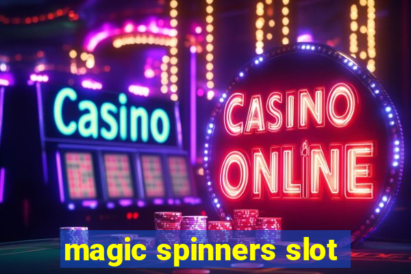 magic spinners slot