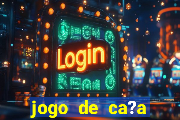 jogo de ca?a níquel que ganha dinheiro