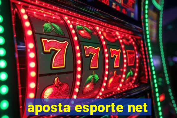 aposta esporte net