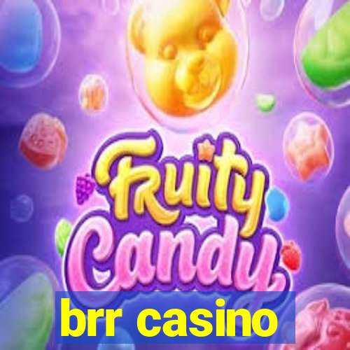 brr casino