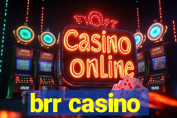 brr casino