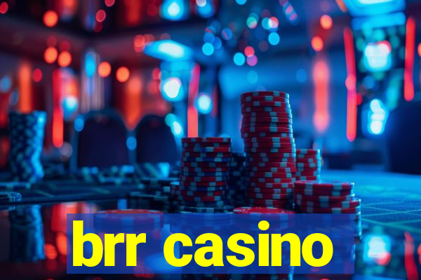 brr casino