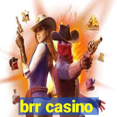 brr casino