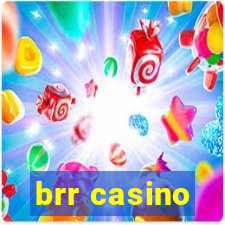 brr casino