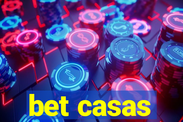 bet casas