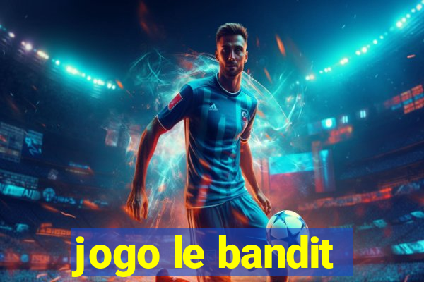 jogo le bandit