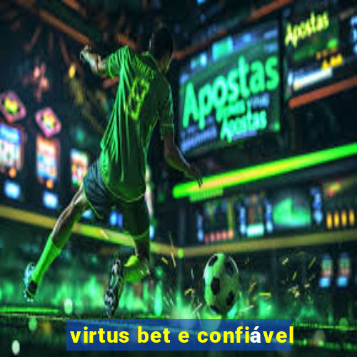 virtus bet e confiável