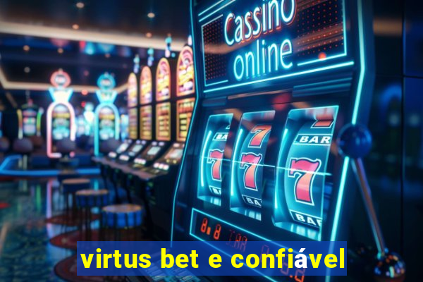 virtus bet e confiável