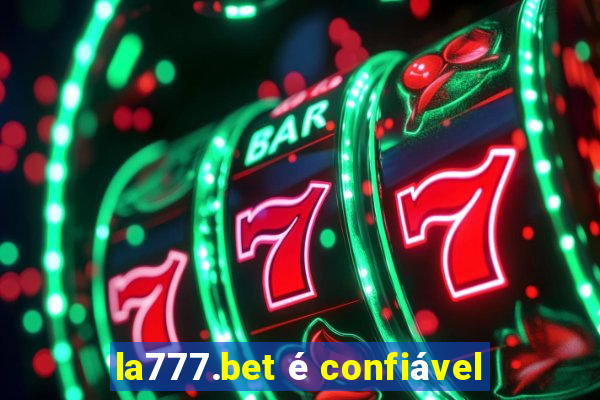 la777.bet é confiável