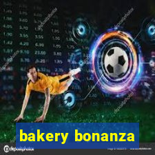 bakery bonanza