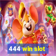 444 win slot