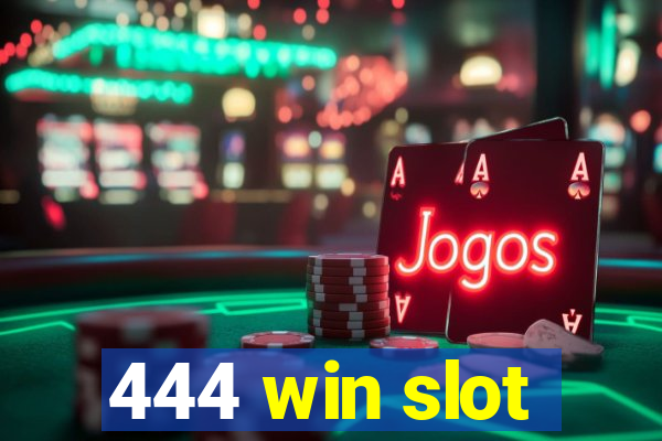 444 win slot