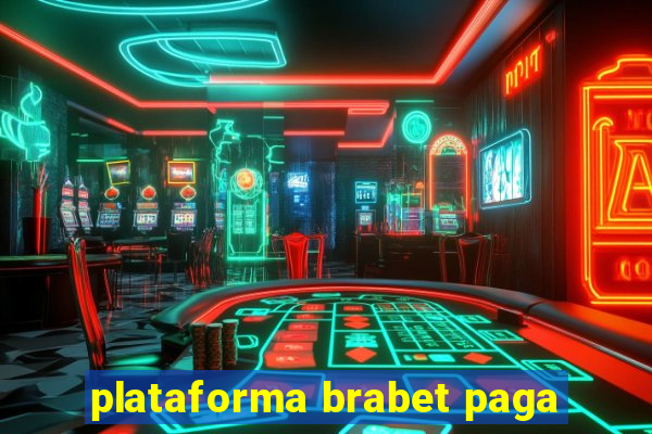 plataforma brabet paga