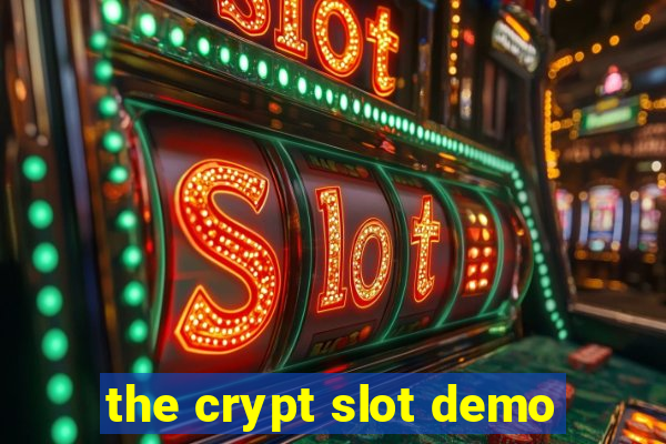 the crypt slot demo