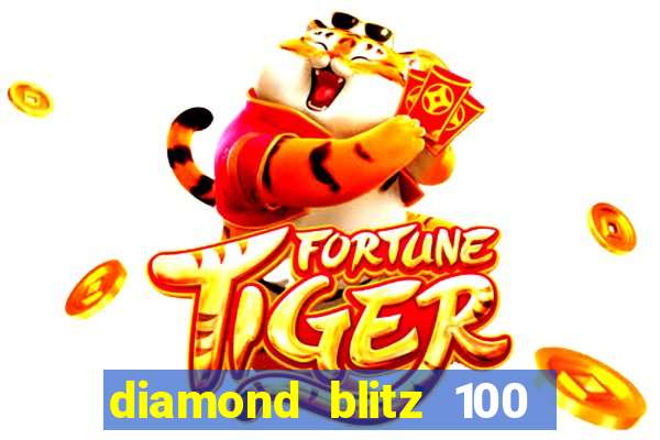 diamond blitz 100 slot free play