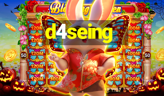 d4seing