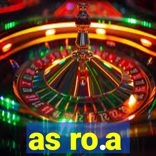 as ro.a