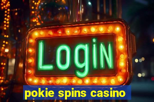 pokie spins casino