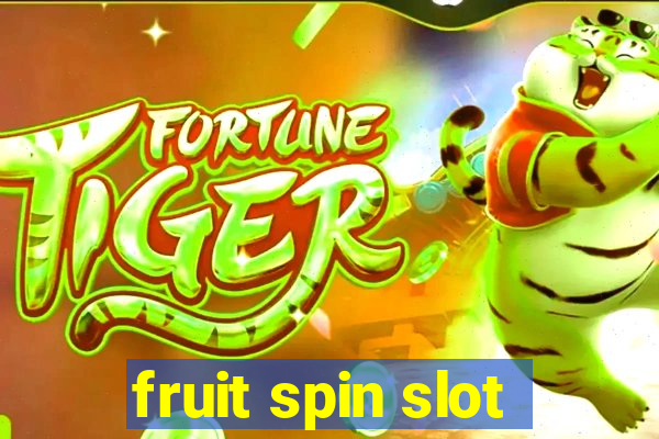 fruit spin slot