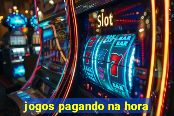 jogos pagando na hora