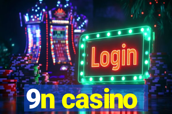 9n casino