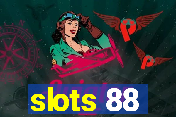 slots 88