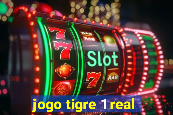 jogo tigre 1 real