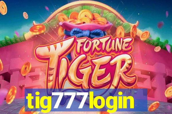 tig777login