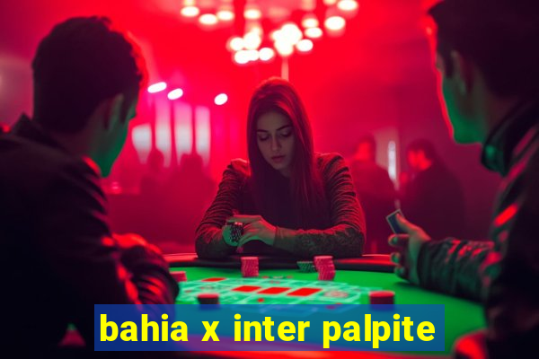 bahia x inter palpite