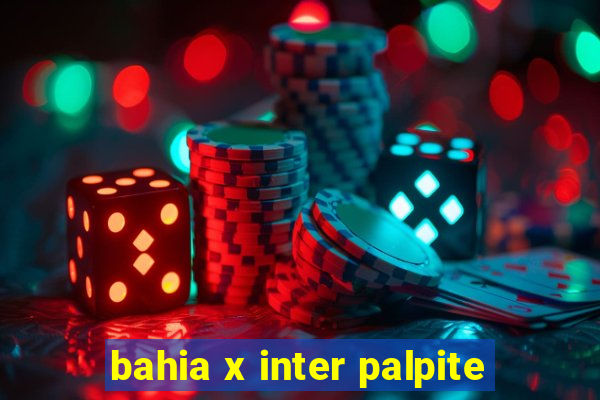 bahia x inter palpite