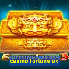 casino fortune ox