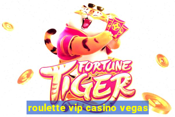 roulette vip casino vegas