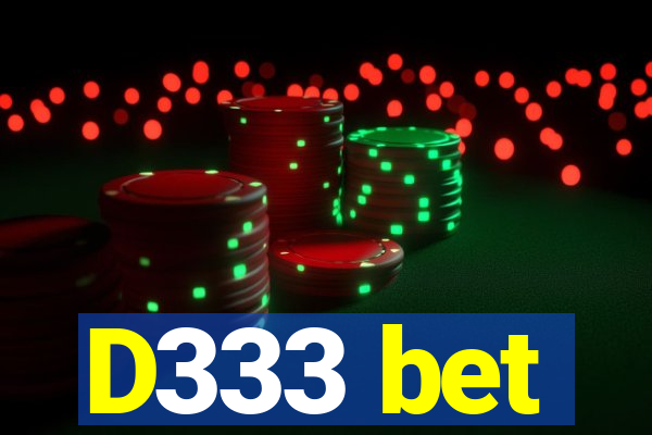 D333 bet