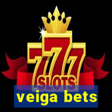 veiga bets