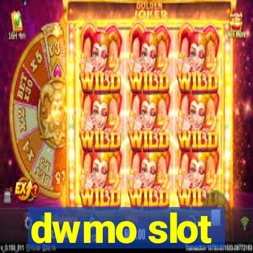 dwmo slot