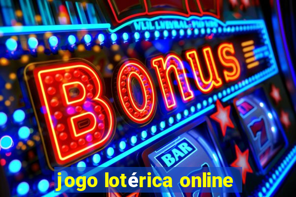 jogo lotérica online